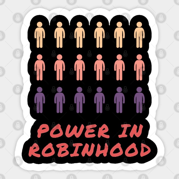 Power in Robinhood Traders Artwork 1 Sticker by Trader Shirts